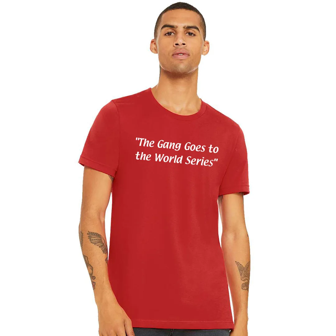 The Gang Goes To The World Series Red T-Shirt | Philadelphia Baseball